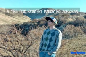 5-tips-for-content-marketing-success