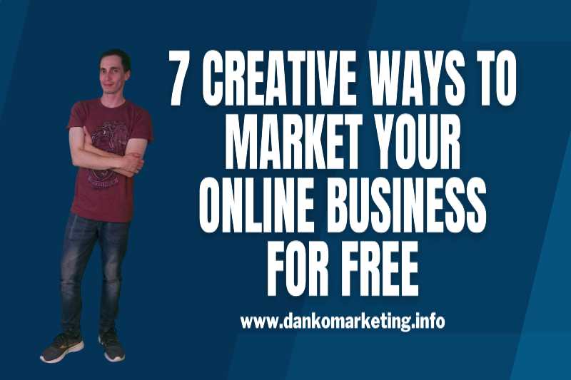 Explore seven unique ways to market your online business at no cost.