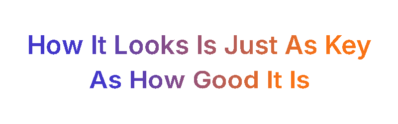 Text emphasizes importance of appearance alongside quality.