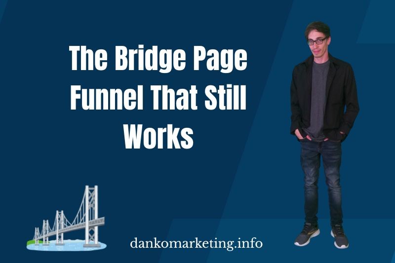 A graphic promoting the effectiveness of the "Bridge Page Funnel," featuring a person and a bridge illustration.