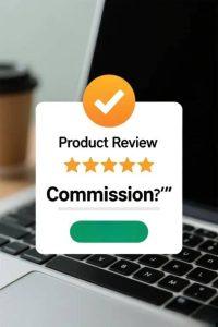 "A product review graphic shows five gold stars under the text 'Product Review' with a question about commission. Background: laptop and coffee cup."
