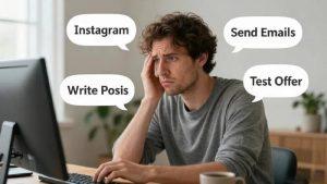 A man looks stressed while sitting at a desk with a computer. Speech bubbles around him read "Instagram," "Send Emails," "Write Posts," and "Test Offer."